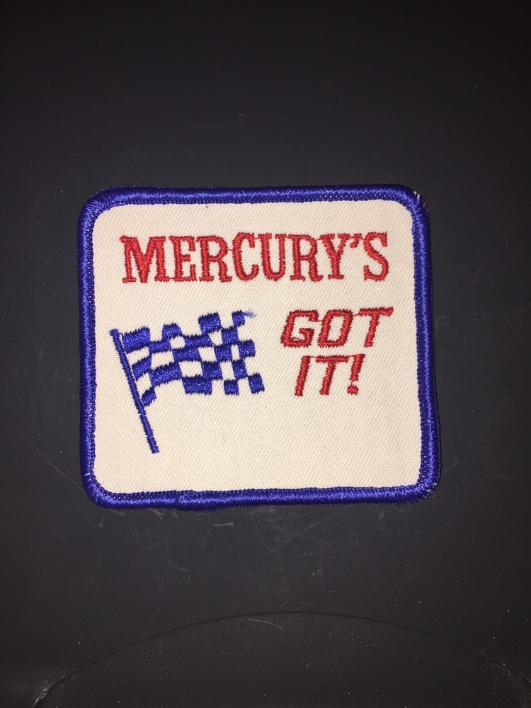 Vintage Mercury patch, Mercury's got it patch