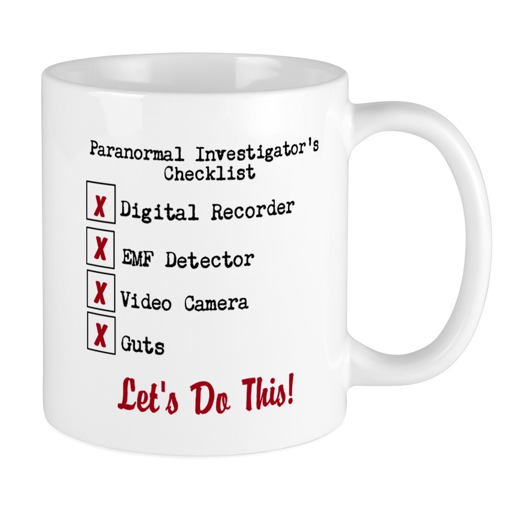 11oz mug Paranormal Investigator's Checklist - Printed Ceramic Coffee Tea Cup
