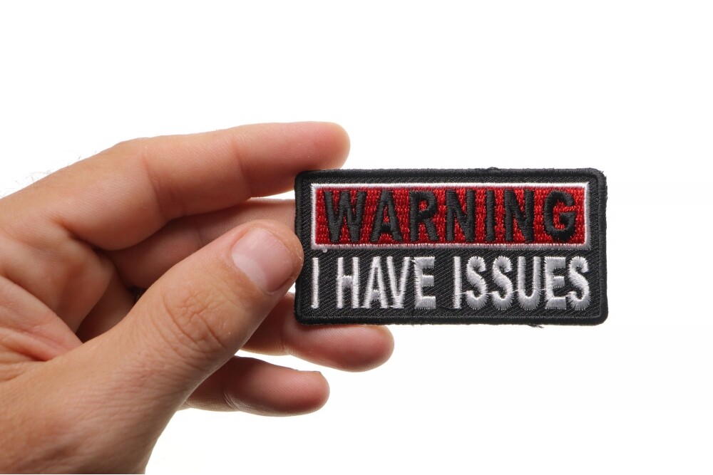Embroidered Patch (Iron-On), Warning I Have Issues, 3" x 1.5"