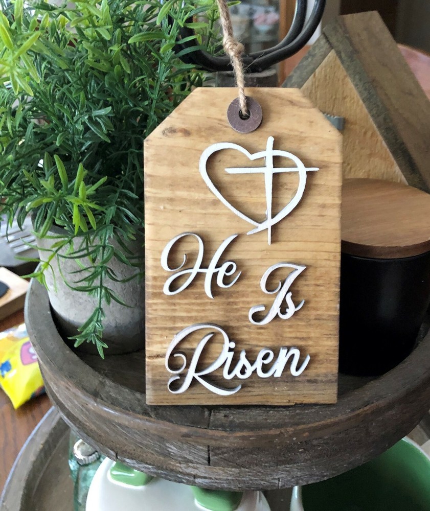He Is Risen Wooden Tag Tiered Tray Kitchen Decor
