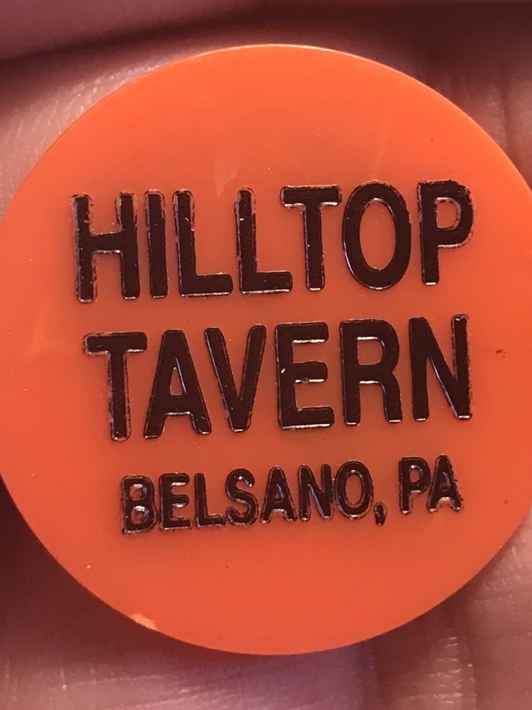 Plastic Drink Token - Hilltop Tavern - Belsano, Pennsylvania