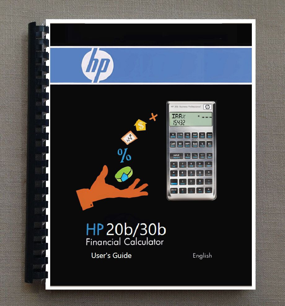 Manual for Hewlett Packard HP-20b / HP-30b Financial Calculator: Users' Guide