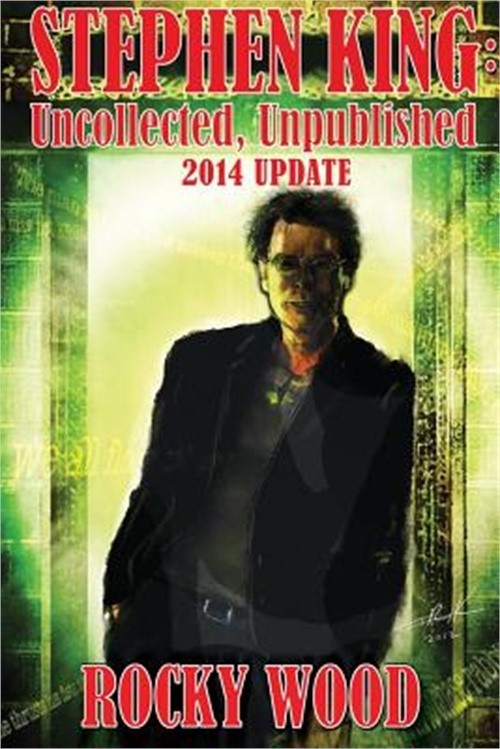 Stephen King: Uncollected, Unpublished - 2014 Update (Paperback or Softback)