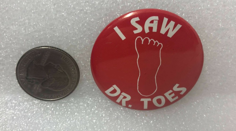 I Saw Dr. Toes Pin