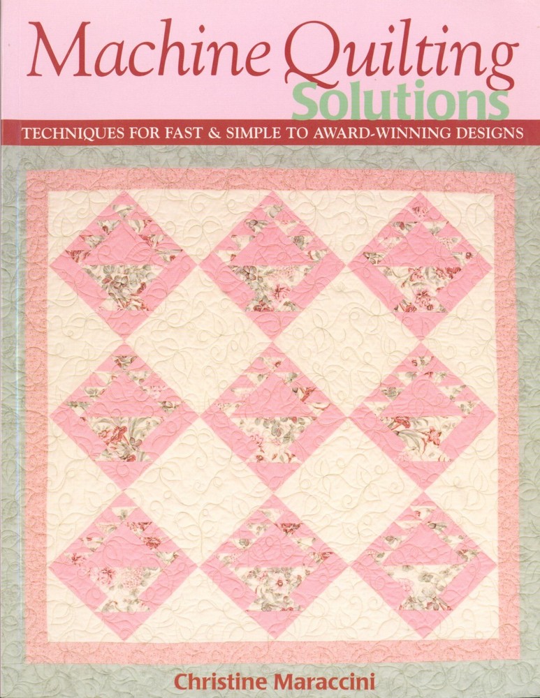 Machine Quilting Solutions 2007 Maraccini Basics Fast Simple Borders Trapunto