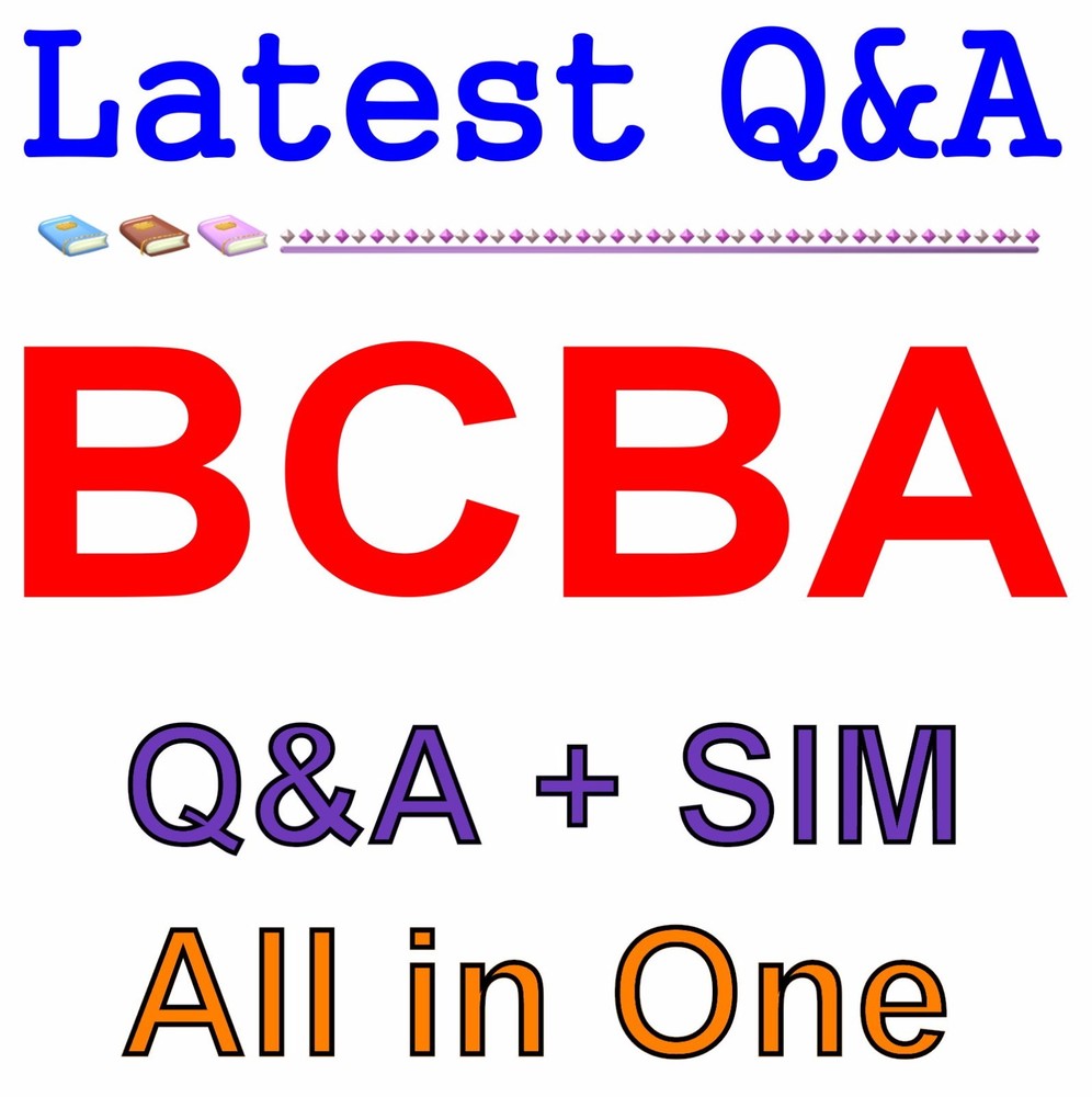 Board Certified Behavior Analyst BCBA Exam Q&A+SIM