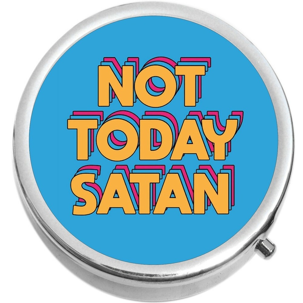 Not Today Satan  Medicine Vitamin Compact Pill Box
