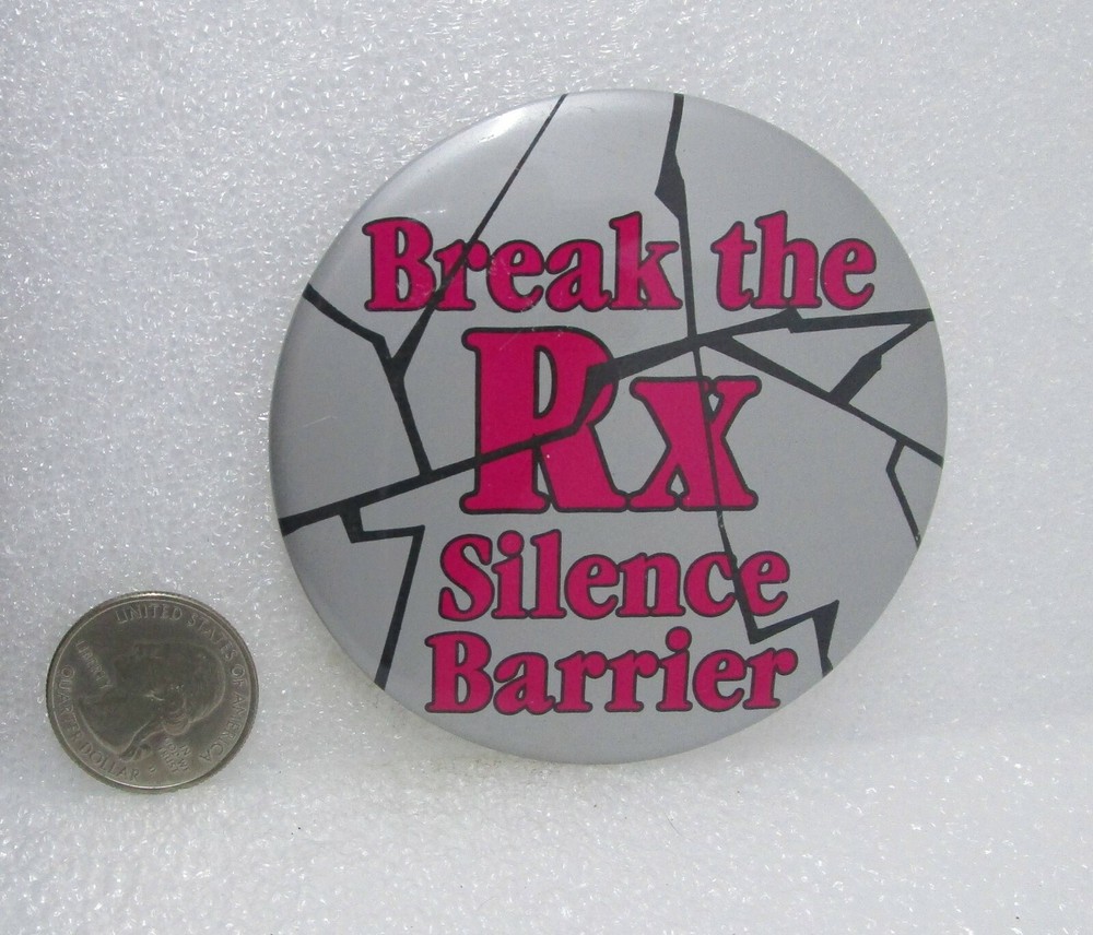 Break The RX Silence Barrier Button Pin