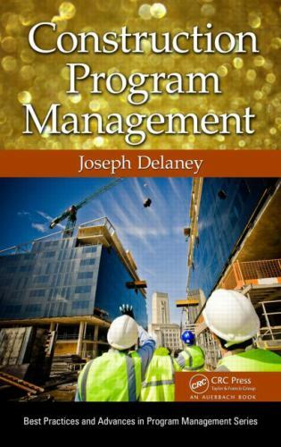 Construction Program Management (Best Practices in Portfolio, Program, and Proj