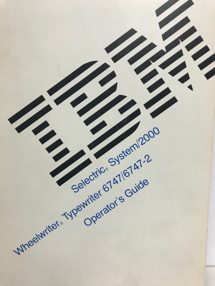 IBM SELECTRIC SYSTEM/2000 WHEELWRITER TYPEWRITER 6747/6747-2 OPERATOR'S GUIDE