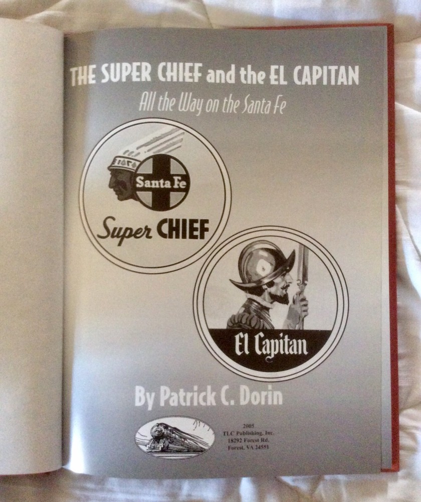The Super Chief & El Capitan, 1936-1971, by Patrick Dorin