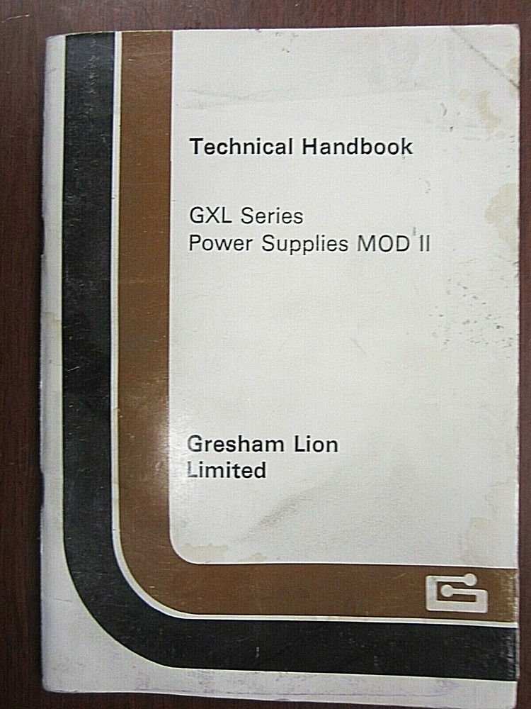 Gresham Technical Handbook GXL Series Power Supplies MOD II Gresham Lion Limited