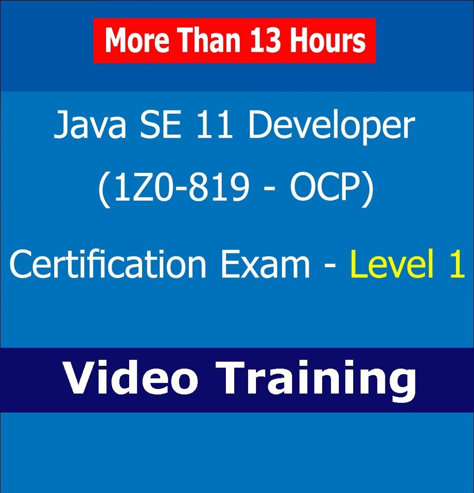 Java SE 11 Developer 1Z0-819 OCP Certification Exam Video Training Course L1