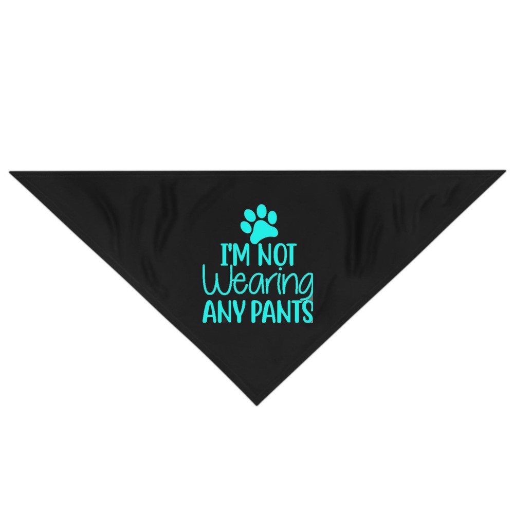 I'm Not Wearing Pants Pet Bandana