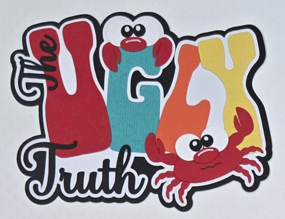 The Ugly Truth Title. Scrapbook, Card Making Paper Piecing