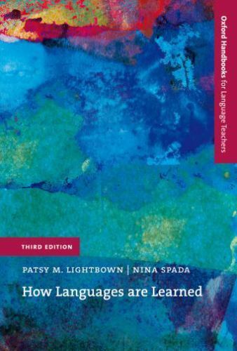 How Languages Are Learned by Lightbown, Patsy; Spada, Nina