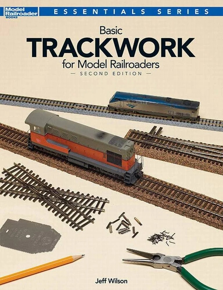 KALMBACH BASIC TRACKWORK for MODEL RAILROADERS SECOND EDITION~NEW