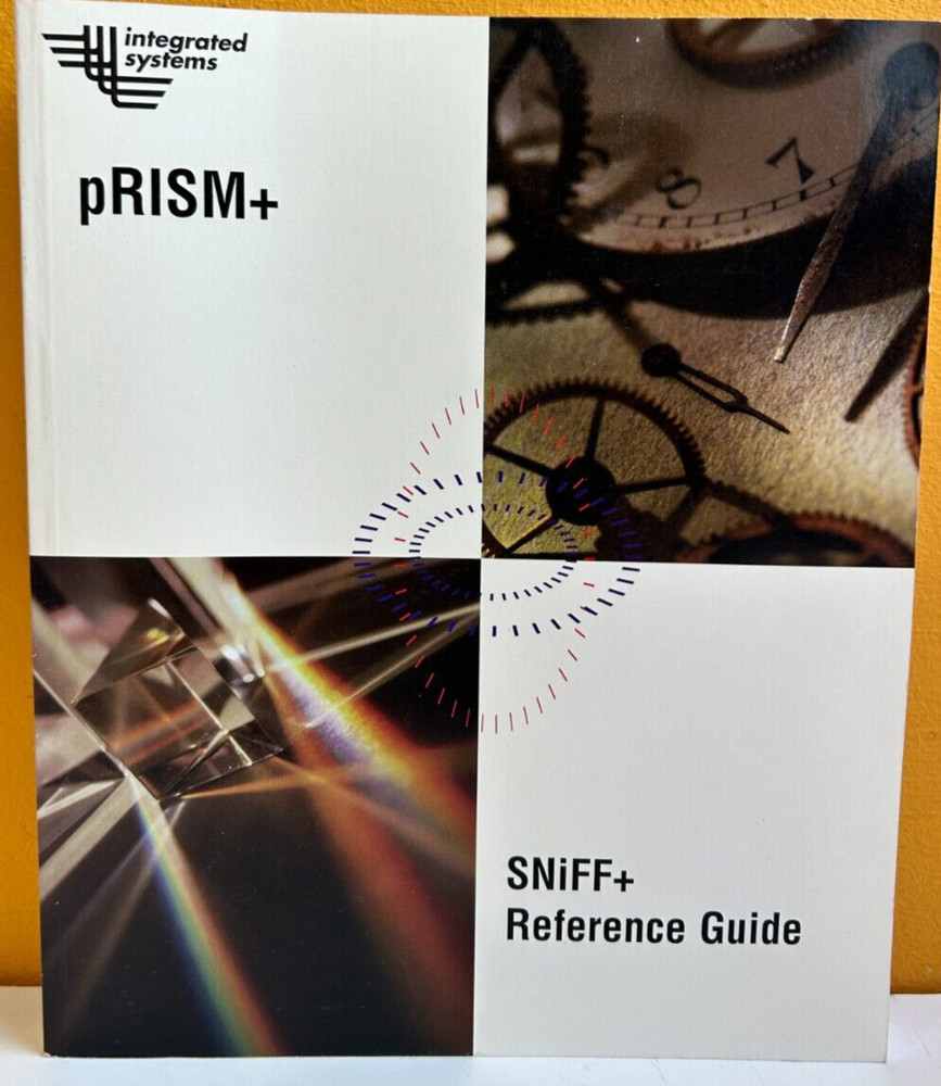 Integrated Systems SNiFF-REF-024 1998 pRISM+ 2.4 SNiFF+ Reference Guide Manual.