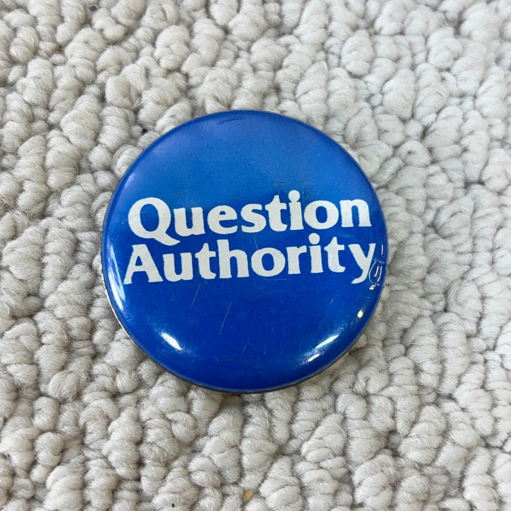 VTG Question Authority Pin-back Button White Text on Blue 1 3/4" Retro Protest
