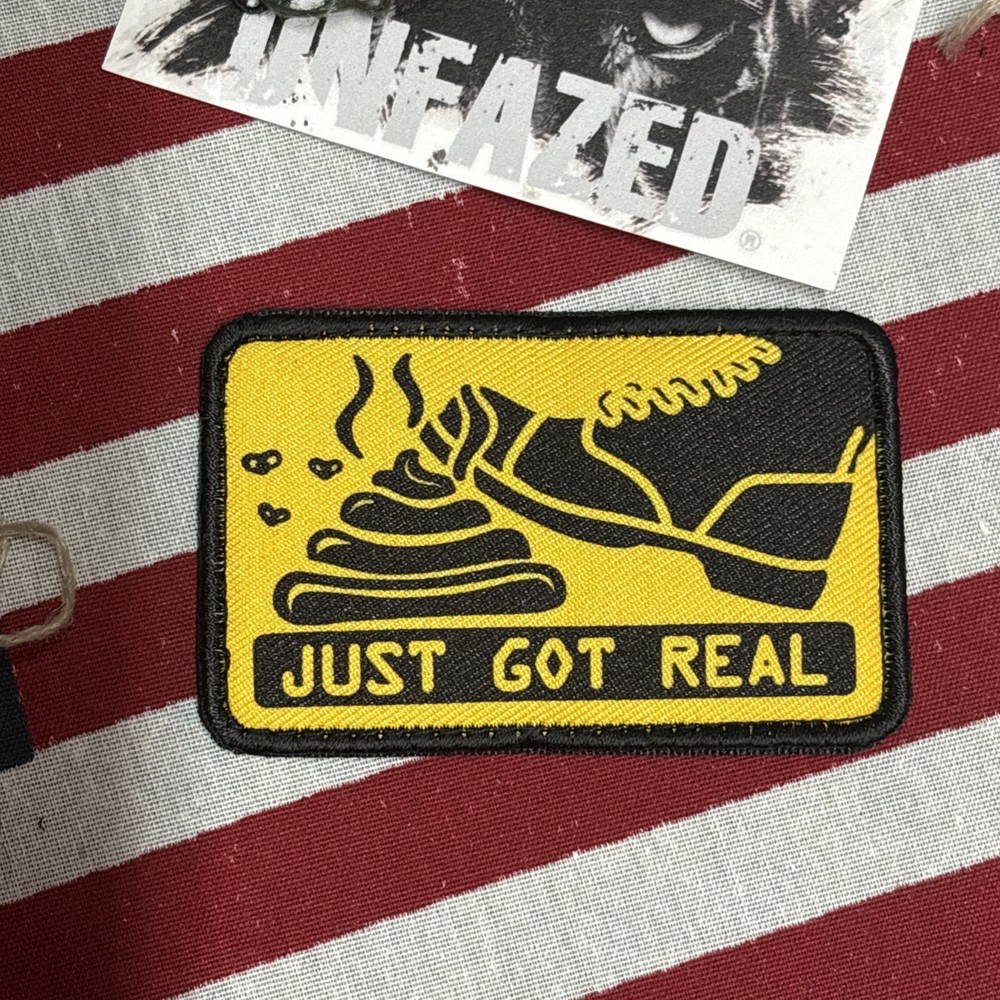 Just Got Real… 3x2”  Hook &loop Funny tactical With Backing