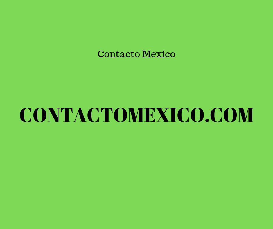 Domain Name: CONTACTOMEXICO.COM