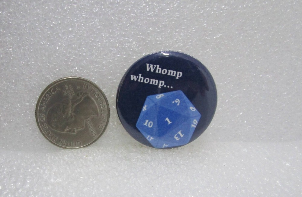Whomp Whomp... Dice Button Pin