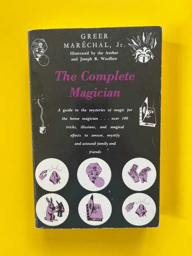 COMPLETE MAGICIAN By Greer Marechal ~ magic book, tricks