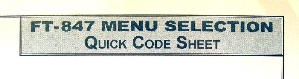 Yaesu FT-847 Original Menu Selection Quick Code Sheet, Quick Info Card from 1998