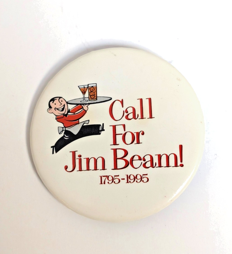 2-1/4" Call for Jim Beam! 1795-1995 cello pinback button