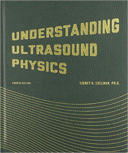 Understanding Ultrasound Physics by Sidney K. Edelman (Hardcover)