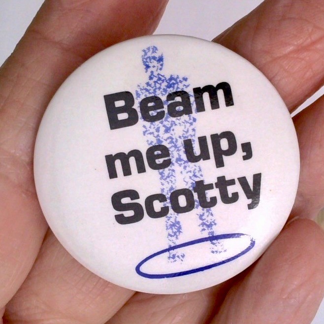 "Beam me up, Scotty" Pinback Button Star Trek Sci-Fi
