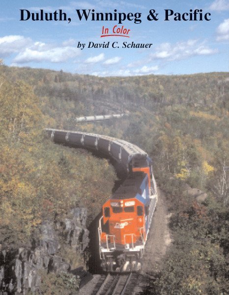 DULUTH, WINNIPEG & PACIFIC in Color -- (BRAND NEW BOOK)