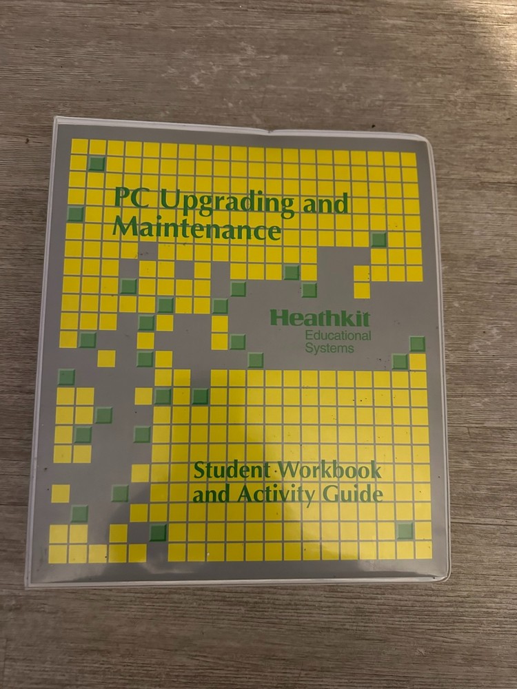 HEATHKIT PC Upgrading and Maintenance Student Workbook and Activity Guide