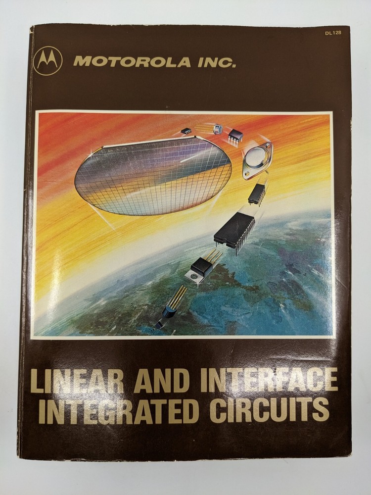 1983 Motorola Linear and Interface Integrated Circuits Book, Very Clean, DL128