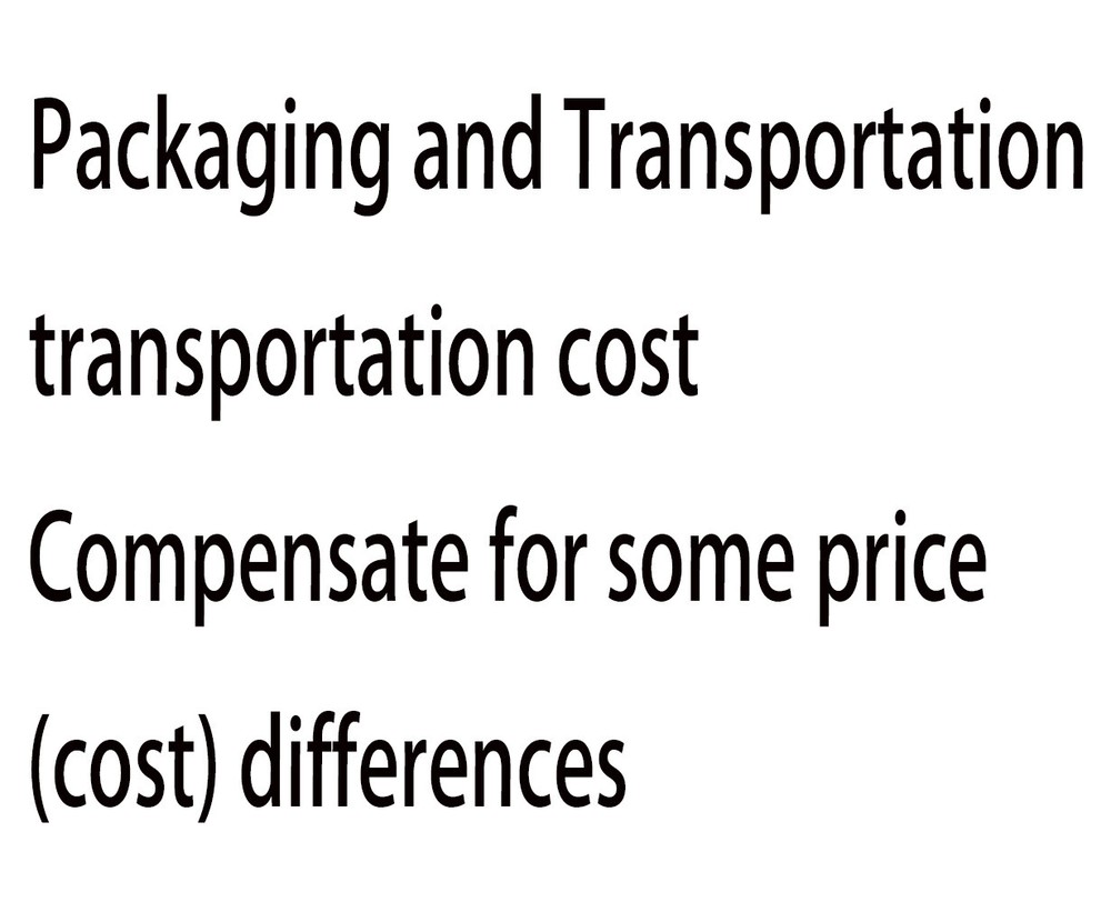 Transportation costs Make up for some price (cost) difference