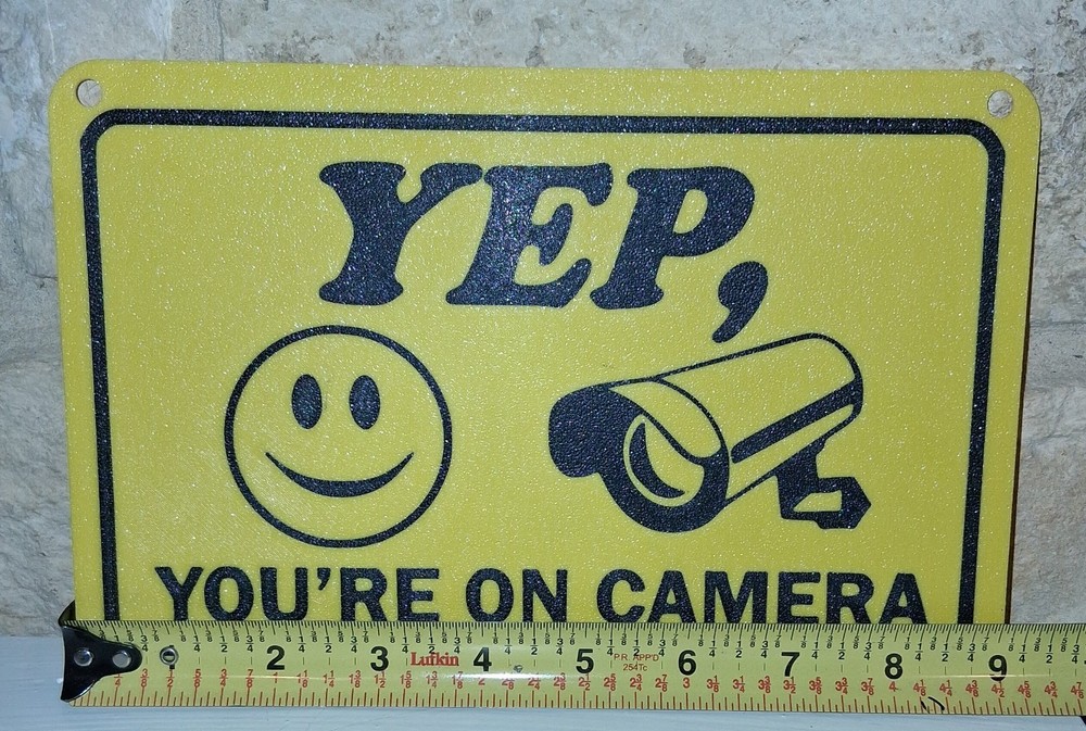 YEP, You're on Camera Sign 6"x9" Plastic