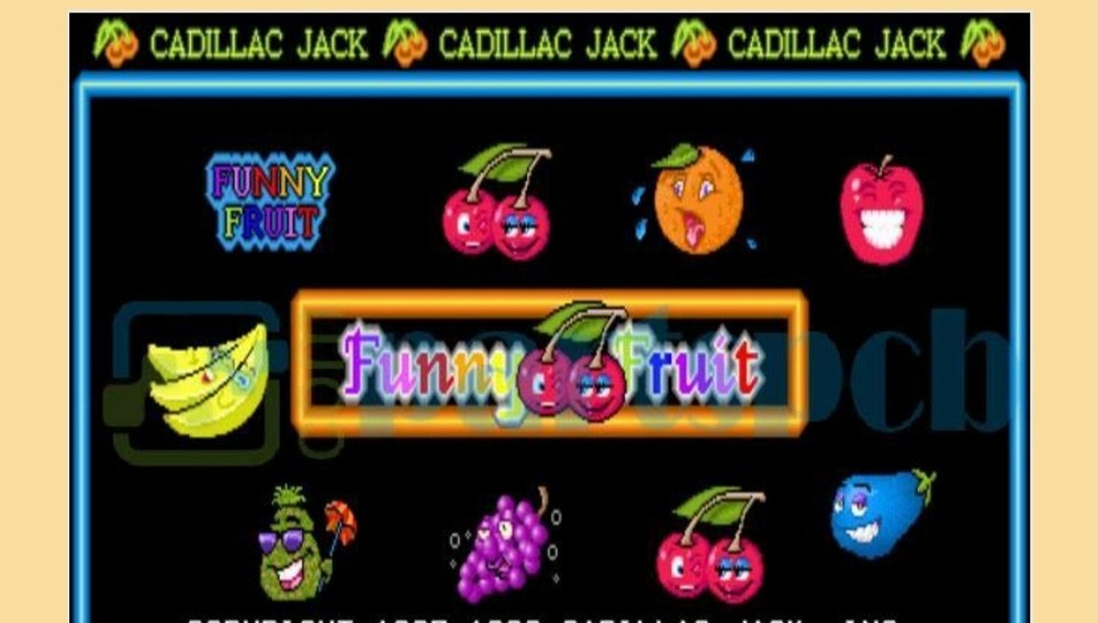 CADILLAC JACK FUNNY FRUIT