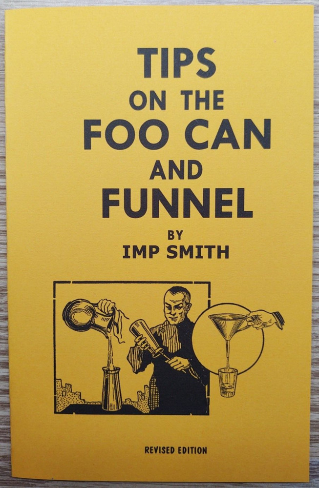 Tips on the Foo Can and Funnel by Imp Smith