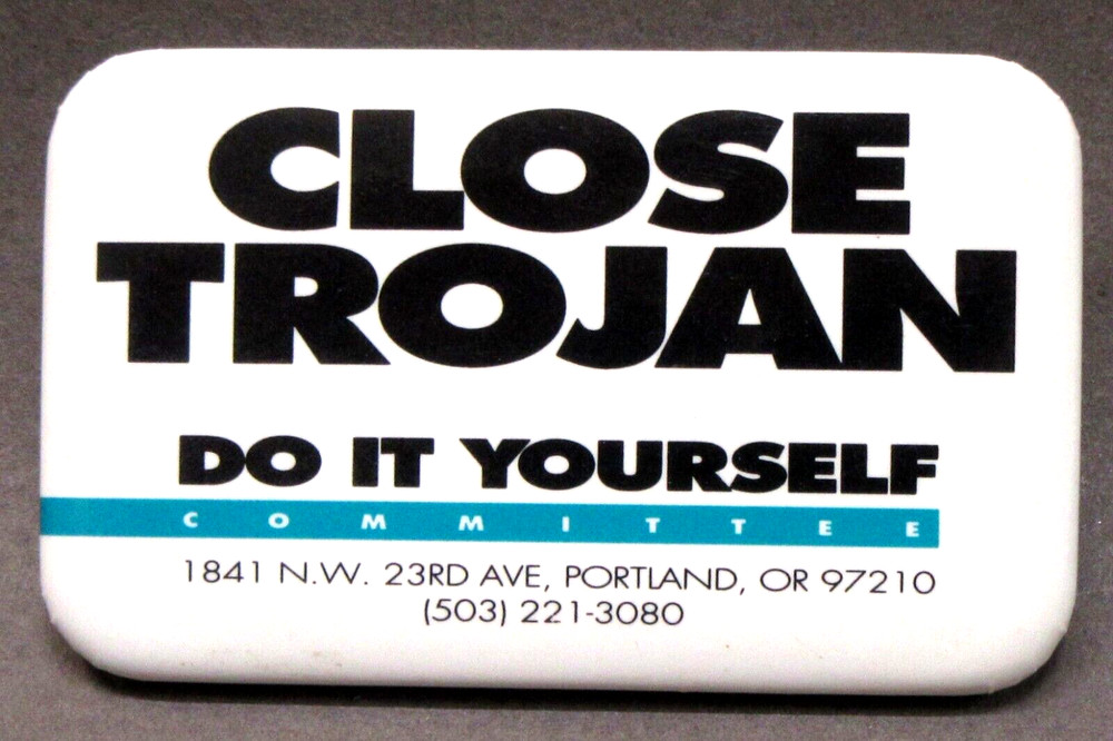 Oregon CLOSE TROJAN Do It Yourself anti-nuclear 2.75" Pinback Button yy