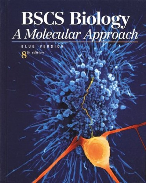 BSCS Biology, Student Edition : A Molecular Approach Hardcover Mc