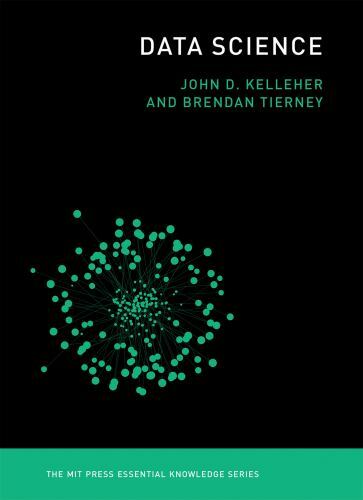 Data Science by Kelleher, John D.; Tierney, Brendan