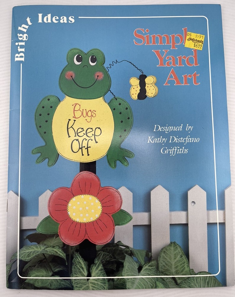 Bright Ideas Simple Yard Art Patterns Designed By Kathy Distefano Griffiths