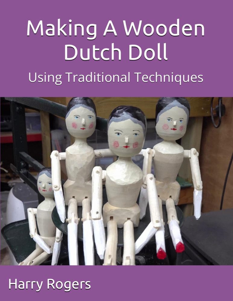 Making A Wooden Dutch Doll: Using Traditional Techniques