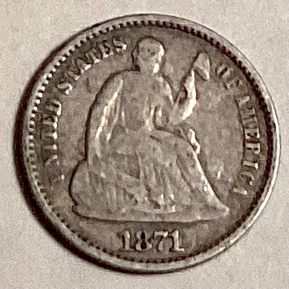 ~ 1871 SEATED LIBERTY HALF DIME