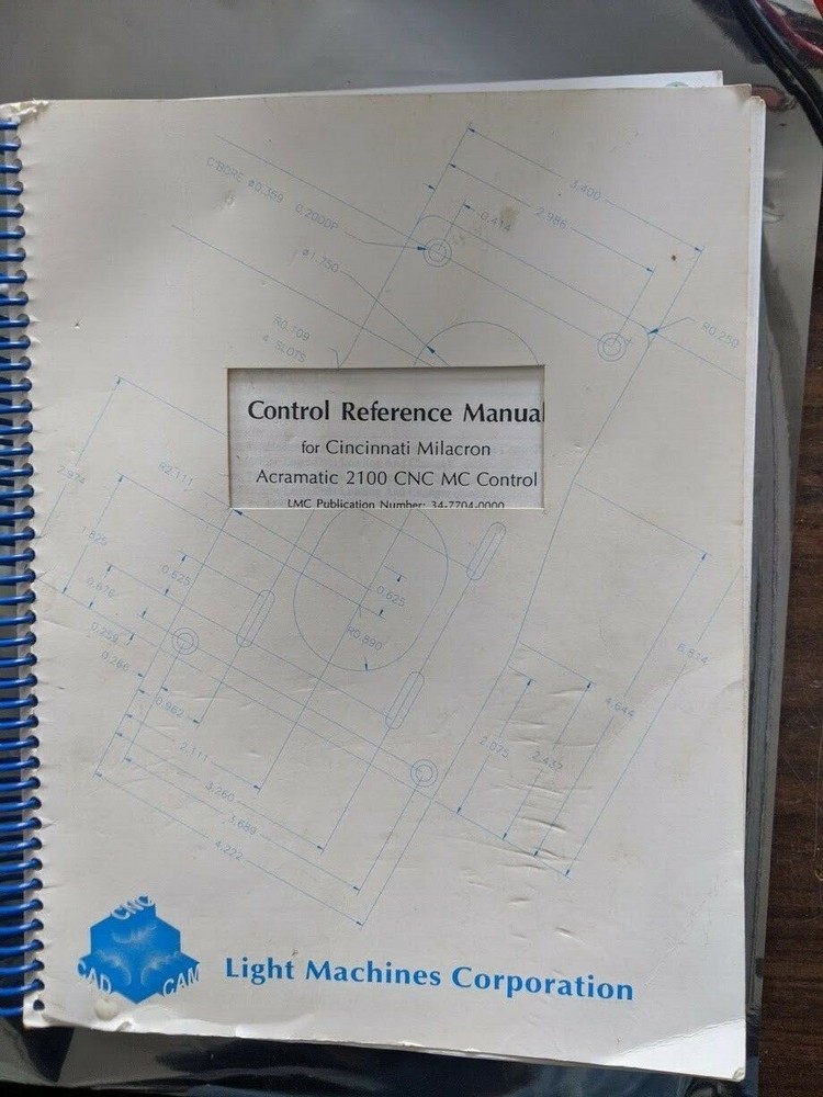 ACRAMATIC 2100 CNC MC CONTROL REFERENCE MANUAL LIGHT MACHINES LMC 34-7704-0000