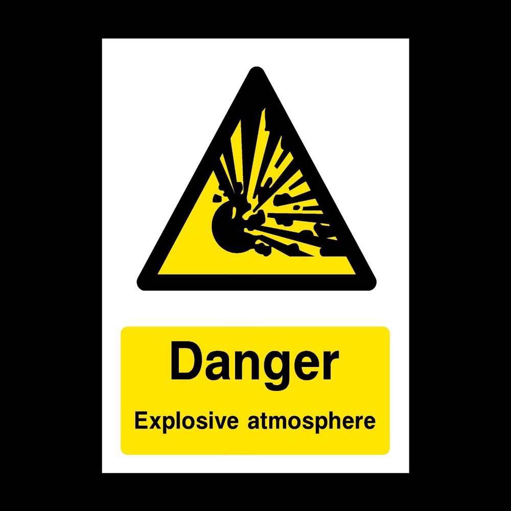 Explosive Atmosphere Plastic Sign OR Sticker - A6 A5 A4 (WCD45)
