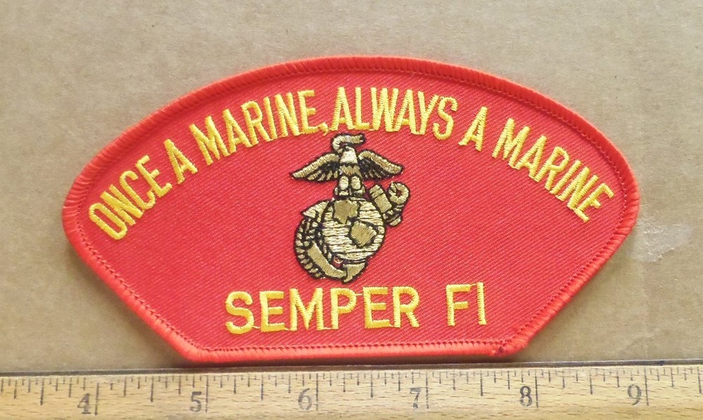 Once a Marine, Always a Marine - Semper Fi Embroidered Patch