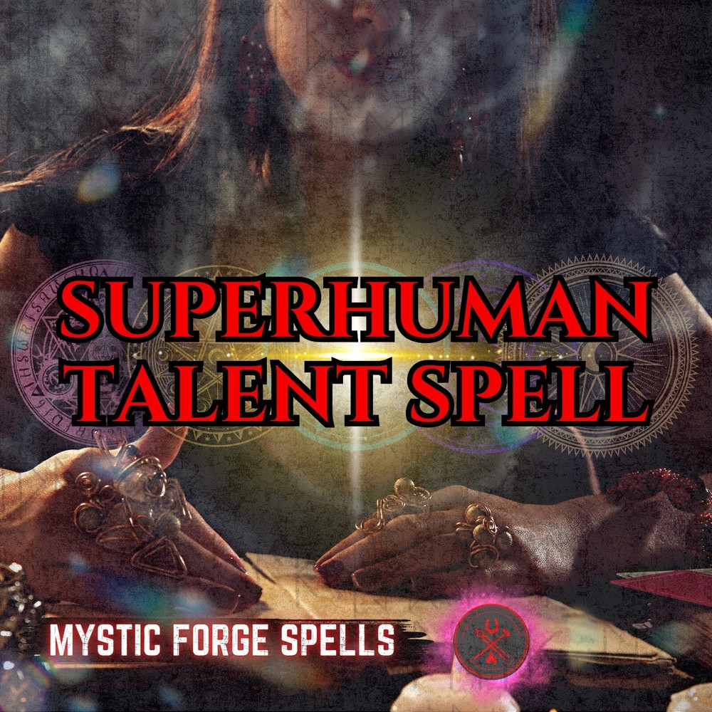 Superhuman Talent Spell: Unlock Extraordinary Skills & Mastery 🌟🎯