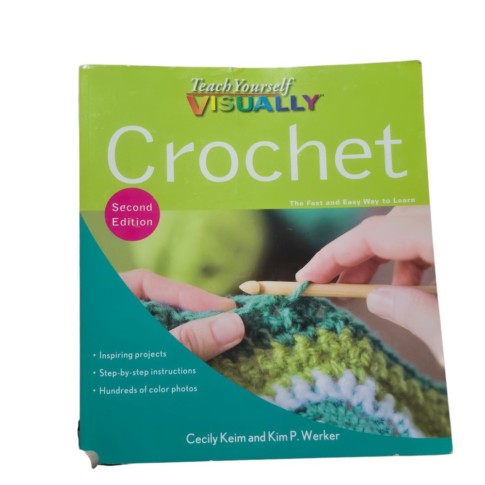 Teach Yourself Visually Crochet Second Edition Book Step by Step Instruction