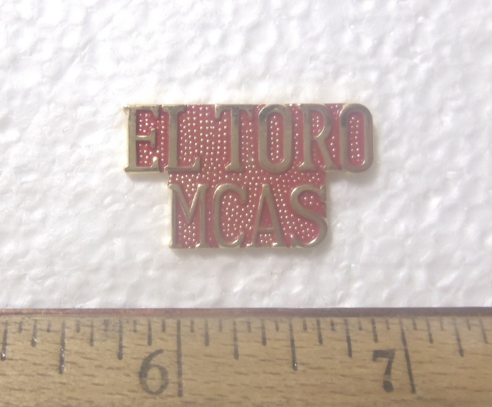 US Marine Corps - "EL TORO MCAS" Pin